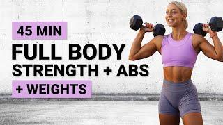 45 MIN FULL BODY STRENGTH WORKOUT + ABS NO JUMPING | Dumbbells | Weights | No Repeat | Super Sweaty