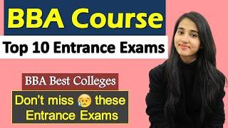 Top 10 BBA Entrance Exams, Eligibility Criteria, Admission Process, Top Colleges