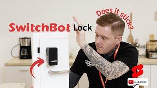 SwitchBot Lock, does it stick?