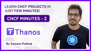 CNCFMinutes 2 - Thanos (HA Prometheus solution for Kubernetes)