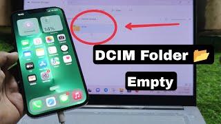 iPhone | DCIM Folder Empty on Laptop/Windows 11 || iPhone DCIM Data Not Showing In Laptop/PC