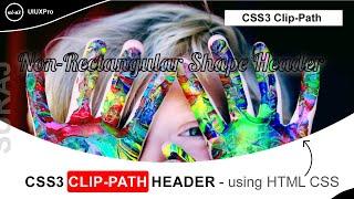 CSS3 Clip-Path Tutorial | Non-Rectangular Header | Curved Background Using HTML & CSS @uiuxpro