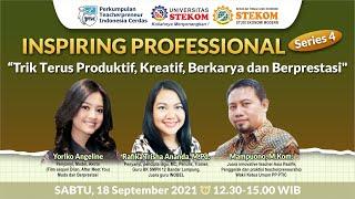 Webinar PTIC : Inspiring Professional "Trik terus Produktif, Kreatif, Berkarya dan berprestasi"