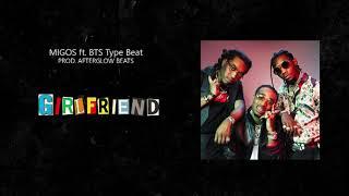 *FREE* Migos ft. BTS | Type Beat | "Girlfriend" | 2019 (Club Rap KPOP)