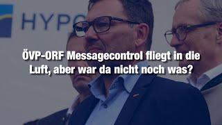 ÖVP-ORF Messagecontrol fliegt in die Luft, aber war da nicht noch was?