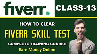 How to Clear Any Fiverr Skill Test - Pass 100% Fiverr Test Easily  - Earn Money Online from Fiverr