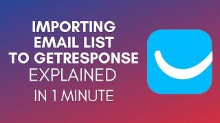 How To Import Email List To GetResponse (2025)