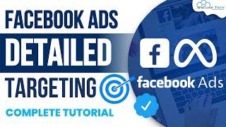 Facebook Ads Targeting: How to do Detailed Audience Targeting in FB Ads - Full Guide