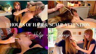 [ASMR] 3 Hours Real Person Heavenly Hair attention to help you Sleep - Hair,Scalp & Nape Soft Spoken