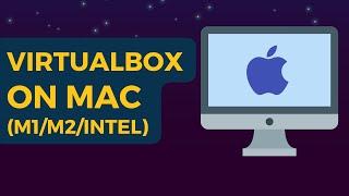 Install Virtual box on Mac M1/M2 chipset