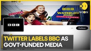 Social media giant Twitter labels BBC as 'government-funded media' | Latest English News | WION