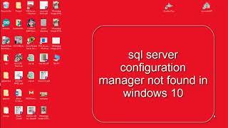 SQL SERVER CONFIGURATION MANAGER NOT FOUND IN WINDOWS 10 || BITICA SOFT