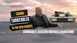 Taking Turntables to New Heights: Döhmann's Aviation-Inspired Engineering