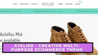 Atelier - Creative Multi-Purpose eCommerce Theme | Step By Step Guide and Installation Demo Content