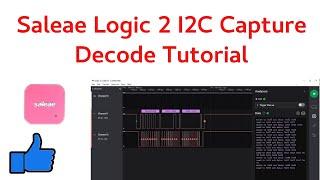 Saleae Logic Analyzer Tutorial I2C/GPIO Logic 2 Capture  Trace Training Lesson   Decode .sal file.