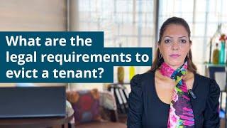 What are the legal requirements to evict a tenant?