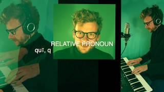 Latin quis/quid and qui/quae/quod song (interrogative adjective/pronoun and relative pronoun)