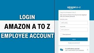 How to Login into Amazon A to Z Employee Account (2024)