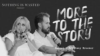 Nothing is Wasted Book: More to the Story with Daniel and Brittany Brooker