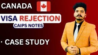 CANADA VISA REFUSED | CAIPS NOTES | CASE STUDY | Canada Immigration 2023 | PPR TIMELINE | IRCC