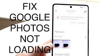 How To FIX Google Photos Not Loading! (2023)