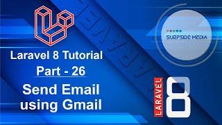 Laravel 8 Tutorial - Send Email using Gmail