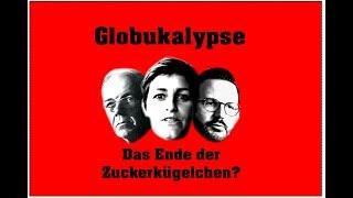 Globukalypse - Das Ende der Zuckerkügelchen?