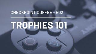 CHECKPOINT COFFEE E02 - TROPHIES 101