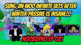 Noob2Pro with 2 Demonic EP 02 - Infinite ults from Sung Jin Woo after the winter passive is insane!