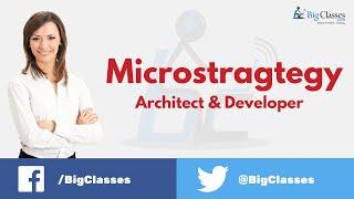 MicroStrategy Architect & Developer - MicroStrategy tutorial - Bigclasses