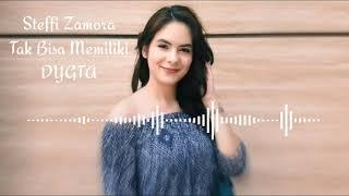 Steffi Zamora - Tak Bisa Memiliki by Dygta (Lirik Video)