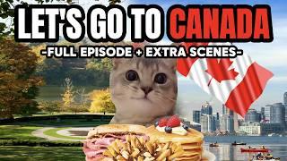 CAT MEMES: LET'S GO TO CANADA FULL EPISODE + EXTRA SCENES