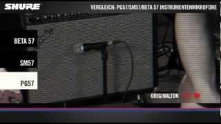 Vergleich: Shure PG57 / SM57 / Beta 57A Instrumentenmikrofone: