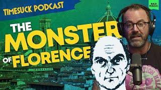 Timesuck Podcast | The Monster of Florence