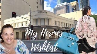 MY HERMES WISHLIST - The 'journey' begins...