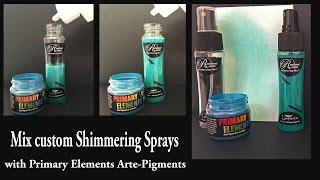 ColourArte How to Make Shimmering Sprays Primary Elements by Leslie Ohnstad