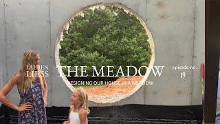 Making the Meadow House: Ep. 19 {interior designer Lauren Liess’ dream home }