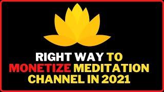 How to Monetize Relaxing sound /Meditation Music Channels in 2022 | Step By Step Guide in Hindi