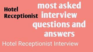 Hotel Receptionist Interview Questions and Answers || most asked questions in almost every interview