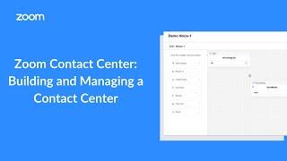 Zoom Contact Center - Easily Build and Manage a Contact Center