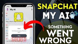 My AI Something Went Wrong Snapchat | Fix Snapchat My AI Something Went Wrong Problem | iphone |2023