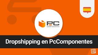 Drophipping en PcComponentes