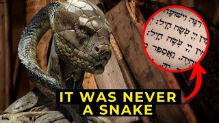 THE SERPENT IN GENESIS IS NOT A SERPENT... HEBREW TEXT FOUND REVEALS THE TRUTH