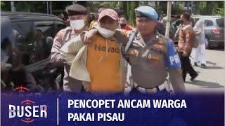 Terkepung Usai Ketahuan Copet Pejalan Kaki, Pencopet Ancam Warga Dengan Pisau  | Buser