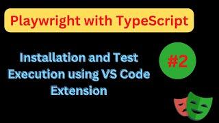 #2 Playwright with Typescript | Installation and Test execution through VS Code Extension