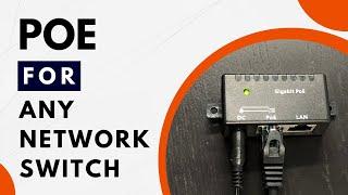 Add Power Over Ethernet to Any Switch with an Injector