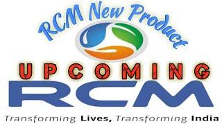 RCM New Product (UPCOMING) Part - 1