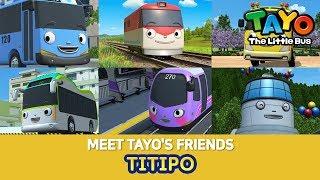 #1 TITIPO the little train!  l Meet Tayo's Friends 2 l Tayo the Little Bus