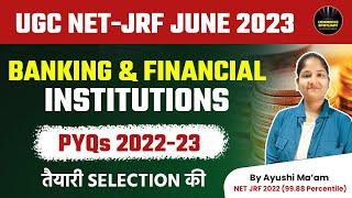 UGC NET/JRF June 2023 | Paper 2 Commerce | Banking & Financial Institutions PYQs 2022-23 |Ayushi Mam