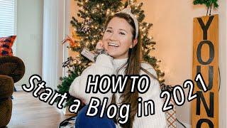 HOW TO: Start a BLOG in 2021